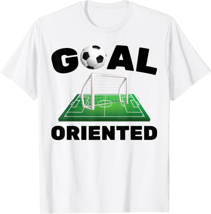 Soccer Goal Oriented Goalie Sports Champion Team TShirt